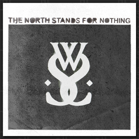 The North Stands For Nothing CD